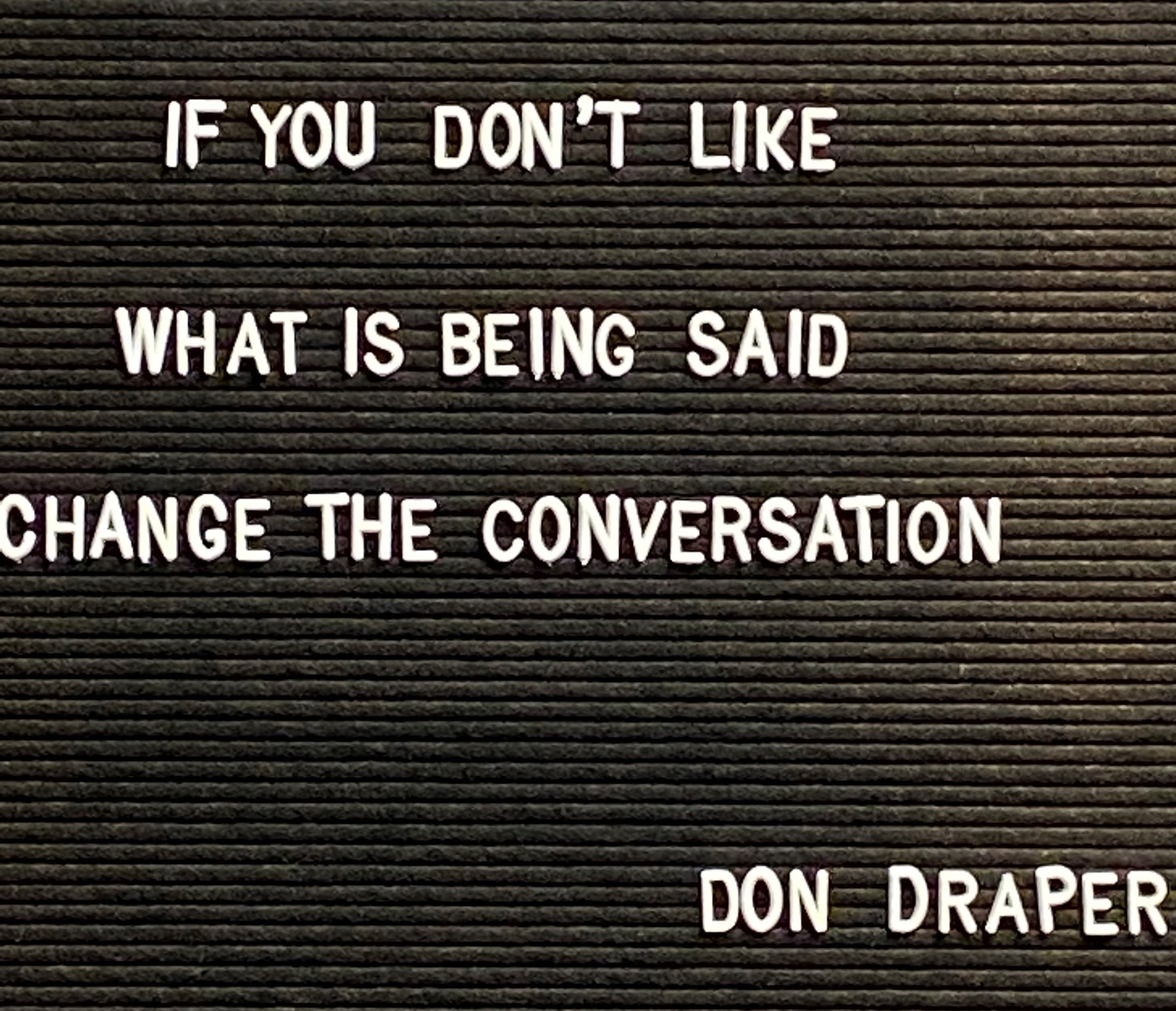 Motivational Quote by Don Draper